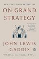 On Grand Strategy ~ John Lewis Gaddis ~  9780143132516