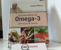 Gesunde Küche mit Omega-3: 200 Rezepte für Genießer. Mit einer Einführung von Pr