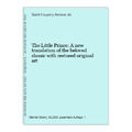 The Little Prince: A new translation of the beloved classic with restored origin
