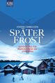 Später Frost | Der erste Fall für Ingrid Nyström und Stina Forss | Deutsch