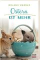 Ostern ist mehr