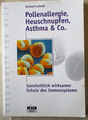 POLLENALLERGIE, HEUSCHNUPFEN, ASTHMA & CO. ganzheitlich - Gerhard Leibold