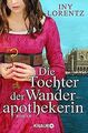 Die Tochter der Wanderapothekerin: Roman (Die Wanderapot... | Buch | Zustand gut