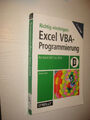 Richtig einsteigen: Excel-VBA-Programmierung: Für Microsoft Excel 2007 bis 2016