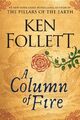 Follett  Ken. A Column of Fire. Taschenbuch