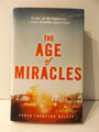 2012 THE AGE OF MIRACLES 1. UK Aufl. von Karen Thompson Walker HARDBACK mit DJ