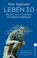 Leben 3.0 | Mensch sein im Zeitalter Künstlicher Intelligenz | Max Tegmark