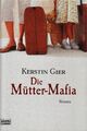 *w- Die MÜTTER-Mafia - von Kerstin GIER tb (2005)