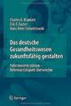 Das deutsche Gesundheitswesen zukunftsfähig gestalt... | Buch | Zustand sehr gut