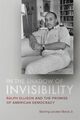 Im Schatten der Unsichtbarkeit: Ralph Ellison und das Versprechen der amerikanischen Dem...