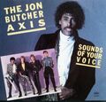The Jon Butcher Axis - Sounds Of Your Voice (7 Zoll, Single, Promo)