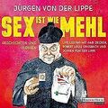 Sex ist wie Mehl von Lippe, Jürgen von der | Buch | Zustand sehr gut
