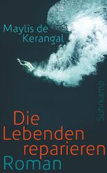 Maylis de Kerangal | Die Lebenden reparieren | Taschenbuch | Deutsch (2016)