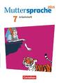 Muttersprache plus 7. Schuljahr. Arbeitsheft mit Lösungen | Taschenbuch | 96 S.