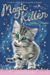 Double Trouble #4; Magic Kitten - 0448450607, Taschenbuch, Sue Bentley