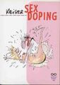 Achterbahn Verlag : Brösel : Reiser : Sex Doping 1. Auflage 2001