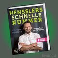 HENSSLERS SCHNELLE NUMMER | STEFFEN HENSSLER | 100 neue einfache Rezepte - Buch