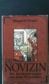 Die Novizin : im Jahre des Herrn 1431 ; ein Kriminalroman aus dem Mittelalter. E