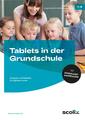 Verena Knoblauch | Tablets in der Grundschule | Bundle | Deutsch (2021) | scolix