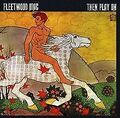 Then Play on von Fleetwood Mac | CD | Zustand sehr gut