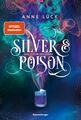Silver & Poison, Band 1: Das Elixier der Lügen (SPIEGEL-Bestseller) (S 1241537-2