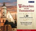 Hans-Joachim Rotzsch - Weihnachten mit dem Thomanerchor: Die 30 schönsten Weihna