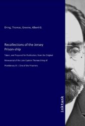 Recollections of the Jersey Prison-ship Thomas Dring (u. a.) Taschenbuch