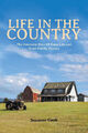 Leben auf dem Land: Die tollen Tage des Bauernlebens und einige Familiengeschichte