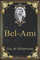 Bel-Ami: Guy de Maupassant | G&W Editions (Annoté) ... | Buch | Zustand sehr gut