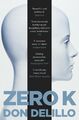 Zero K | Don DeLillo | Englisch | Taschenbuch | 274 S. | 2017 | Pan Macmillan