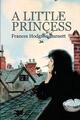 Eine kleine Prinzessin: Die Geschichte von Sara Crewe von Frances Hodgson Burnett (englisch) 