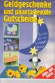 Geldgeschenke und phantasievolle Gutscheine