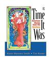 Time It Was: American Stories from the Sixties, Karen Manners Smith, Tim Koster
