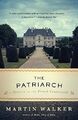 The Patriarch: A Mystery of the French Countryside: by Walker, Martin 0804173516