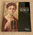 Leben und Tod in Pompeji und Herculaneum von Paul Roberts Buch British Museum 