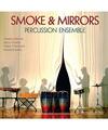 Smoke & Mirrors [Vinyl LP], Smoke & Mirrors Percussion Ensemble