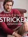 Männermode stricken Kleidung und Accessoires: lässige Styles für jederMANN Buch