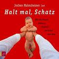 Halt mal, Schatz. 2 CDs | Jochen Malmsheimer | Audio-CD | 123 Min. | Deutsch