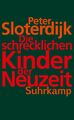 Peter Sloterdijk | Die schrecklichen Kinder der Neuzeit | Taschenbuch | Deutsch