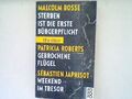 Sterben ist die erste Bürgerpflicht, gebrochene Flügel und weekend im Tresor.  (