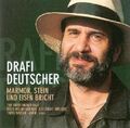 Drafi Deutscher Marmor, Stein und Eisen bricht/Tief unter meiner Haut (.. [2 CD]