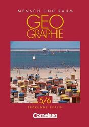 Mensch und Raum - Geographie Berlin - Bisherige Ausgabe: Geographie, Ausgabe Gru