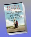 Oma lässt grüßen und sagt, es tut ihr leid Fredrik Backman