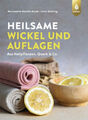 Heilsame Wickel und Auflagen|Bernadette Bächle-Helde; Ursel Bühring|Deutsch
