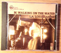 CD M. WALKING ON THE WATER ‎– La Louisianne (1995) - gut