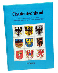 OSTDEUTSCHLAND und die deutschen Siedlungsgebiete in Ost- und Südosteuropa