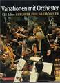 Variationen mit Orchester: 125 Jahre Berliner Philharmoniker Buch
