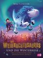 Der Weihnachtosaurus und die Winterhexe Tom Fletcher