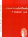 Venus im Pelz (Sammlung Zenodoterotische Bibliothek), Leopold Von Sacher- ...