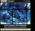 BBC Musikmagazin CD/Love Sacred Love Profane - NEUWERTIG